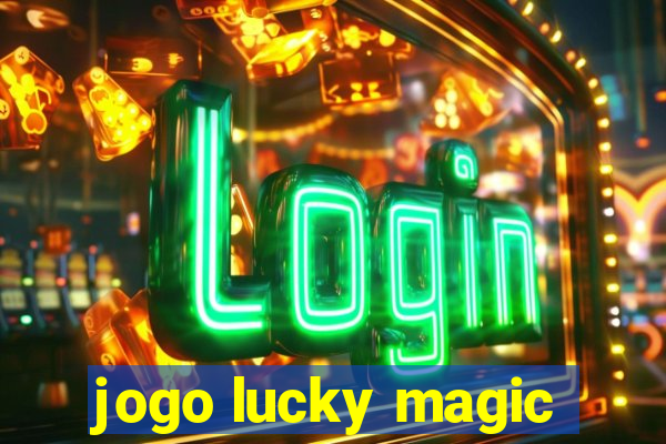 jogo lucky magic